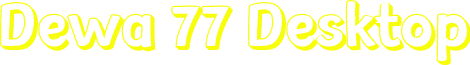 Dewa 77 Desktop